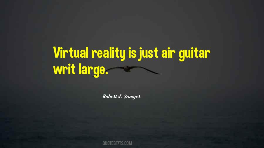 Virtual Vs Reality Quotes #214044