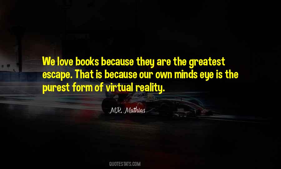 Virtual Vs Reality Quotes #3472
