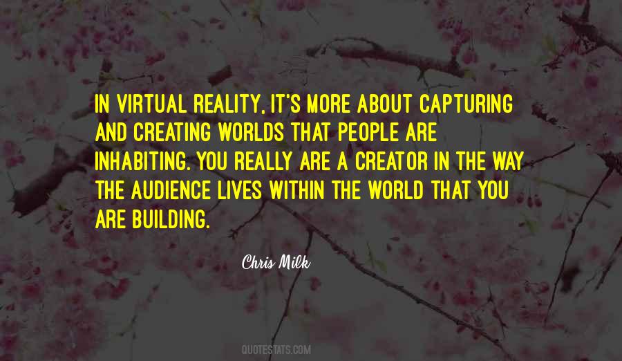 Virtual Worlds Quotes #1540589 Virtual Worlds Quotes #1540589