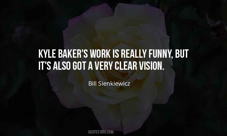 Vision Is Clear Quotes #502239