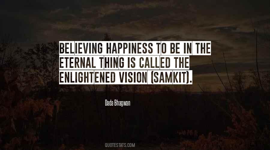 Vision Of Happiness Quotes #1224708