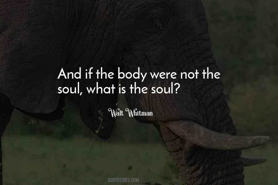 Quotes About The Body And Soul #142465