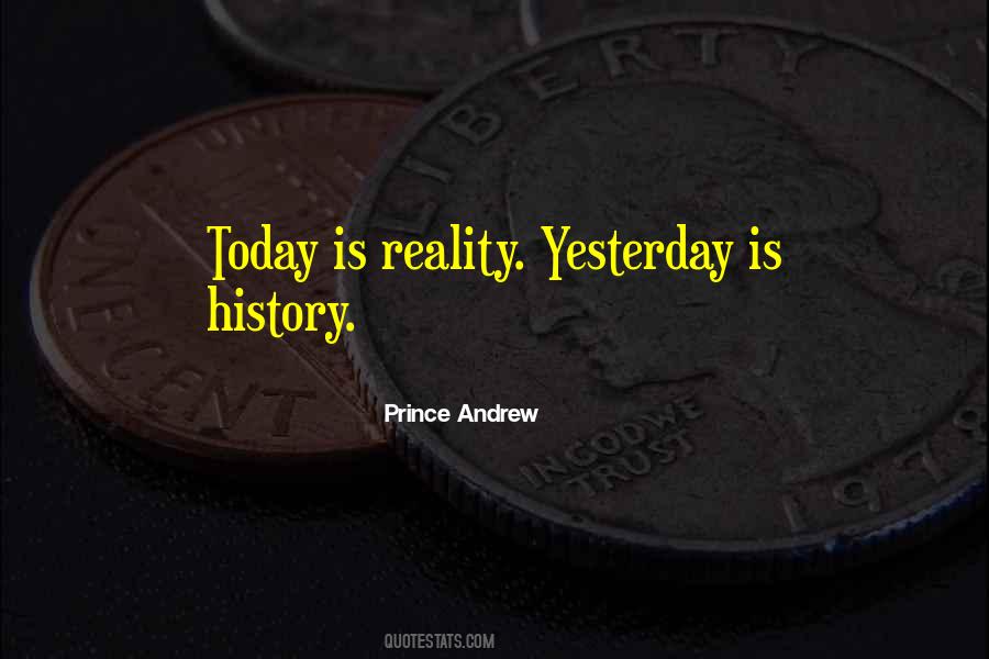 Quotes About Yesterday Is History #416930