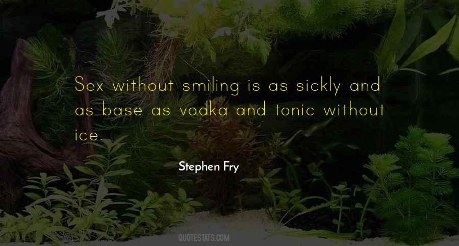 Vodka Tonic Quotes #1477371
