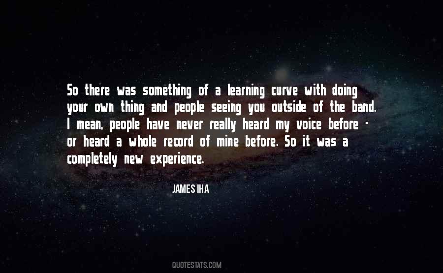 Voice Of Experience Quotes #1829938