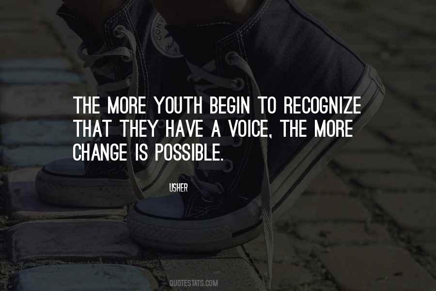 Voice Of Youth Quotes #1523109