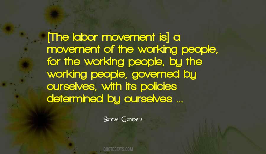 Quotes About The Labor Movement #150262