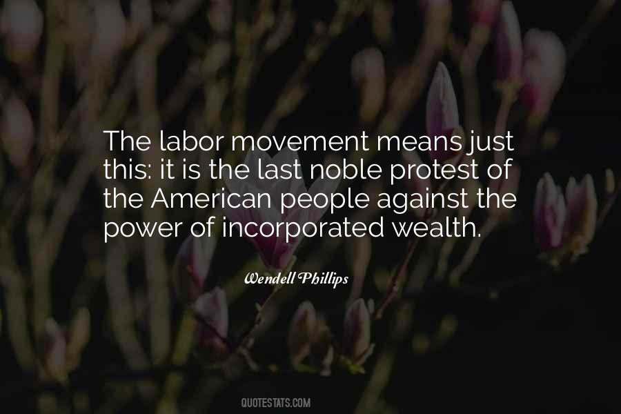 Quotes About The Labor Movement #402389