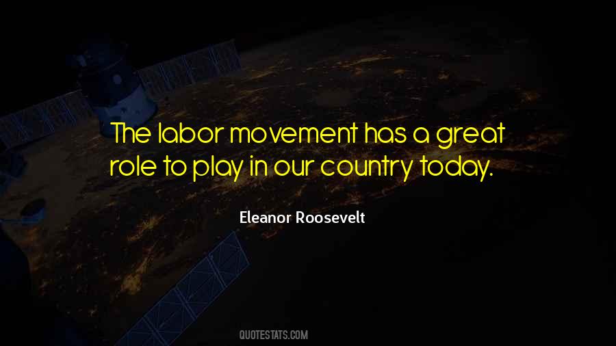 Quotes About The Labor Movement #786336