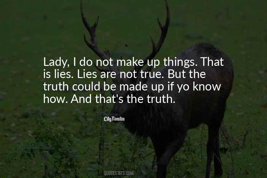 Quotes About I Know The Truth #216652