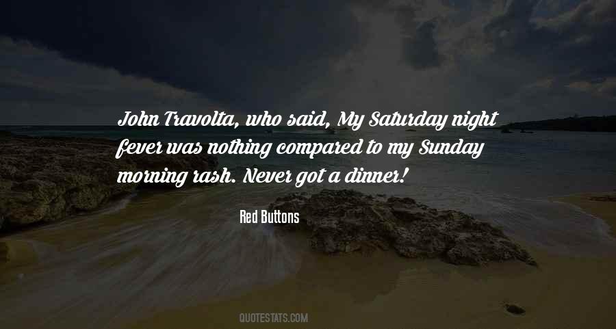 Quotes About Saturday Night #1071143