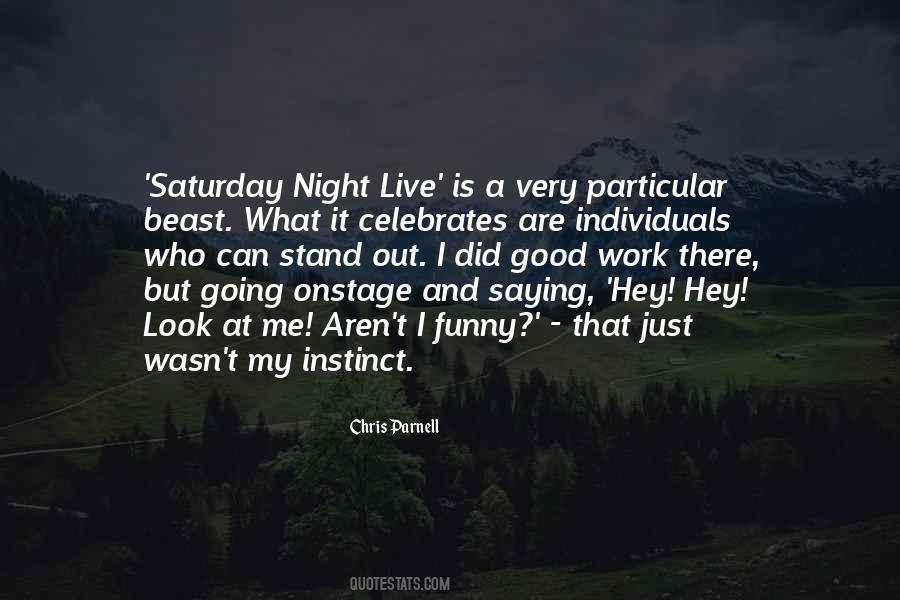 Quotes About Saturday Night #1269609