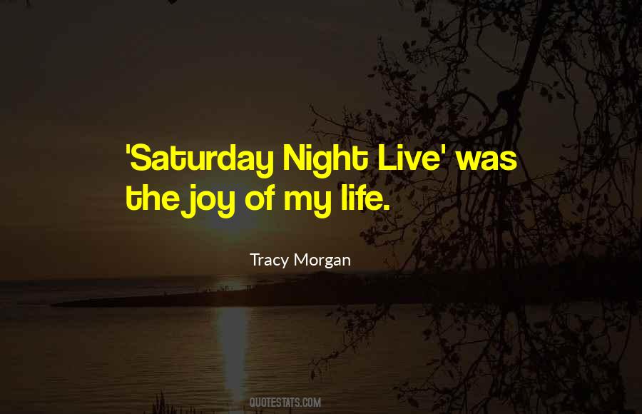Quotes About Saturday Night #1309442