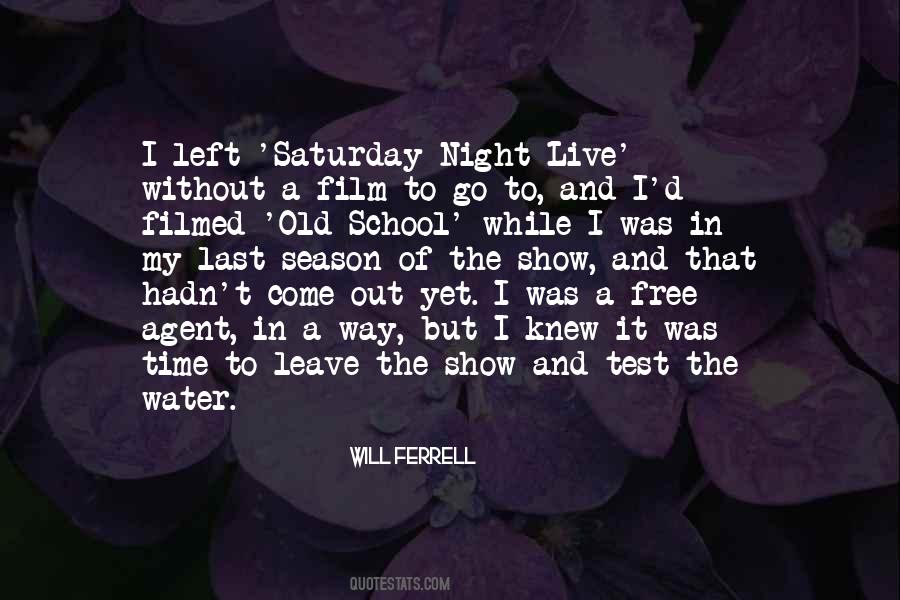 Quotes About Saturday Night #1327521