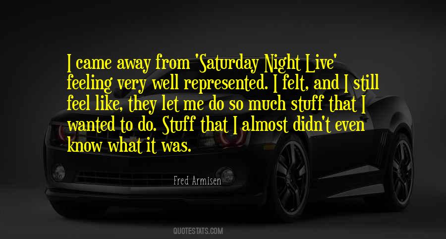 Quotes About Saturday Night #1746498