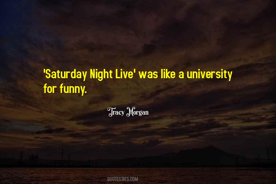 Quotes About Saturday Night #1772094