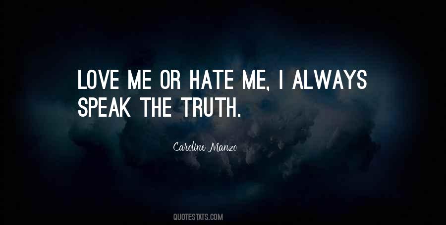 Quotes About Hate Me Or Love Me #403848