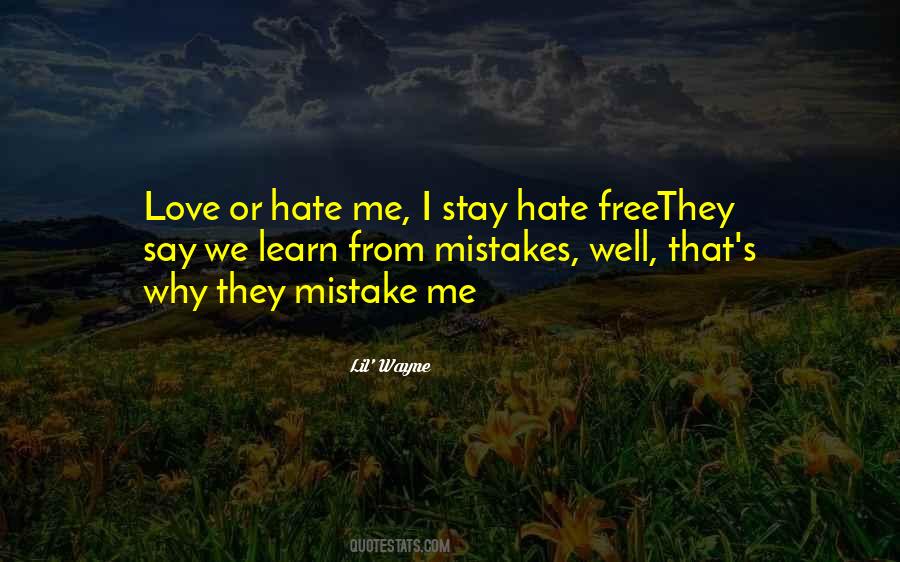 Quotes About Hate Me Or Love Me #861729