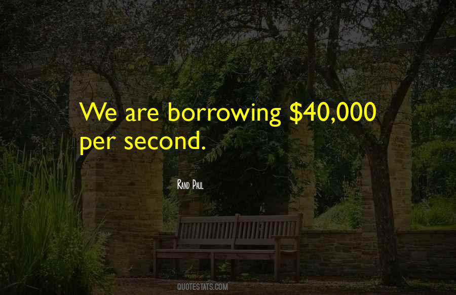 Quotes About Borrowing #1698978