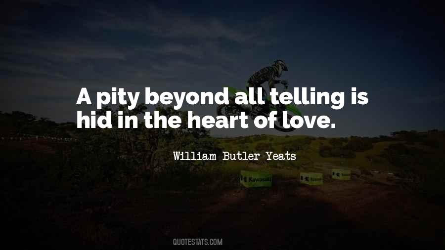 W B Yeats Love Quotes #1788647
