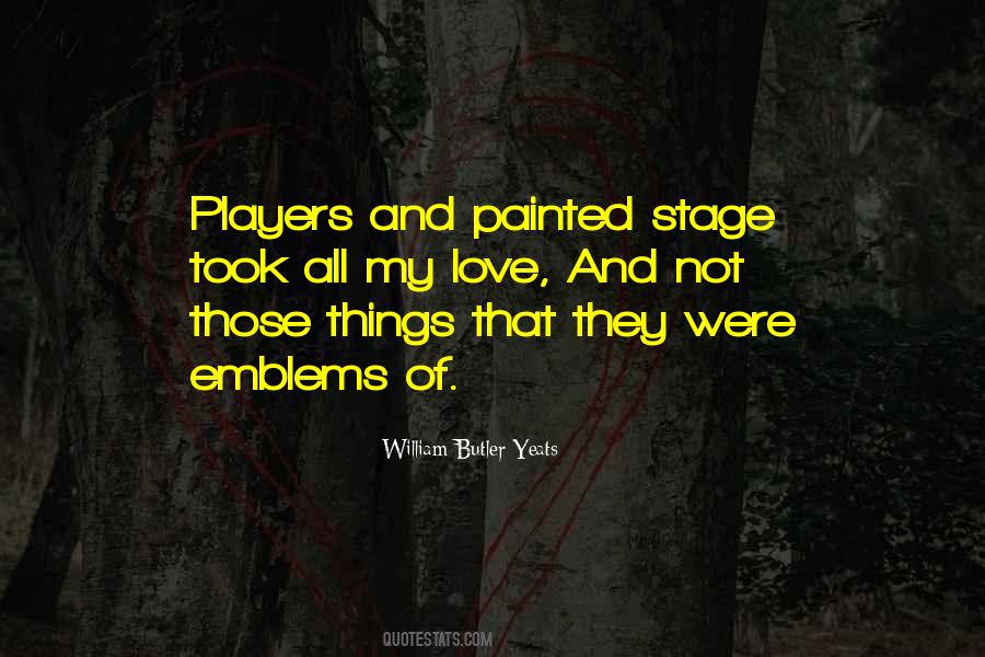 W B Yeats Love Quotes #27214