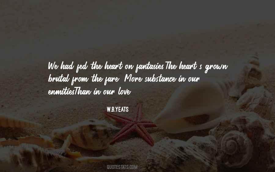 W B Yeats Love Quotes #410289