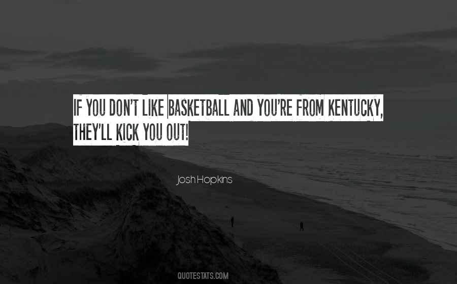Quotes About Kentucky Basketball #1066034 Quotes About Kentucky Basketball #1066034