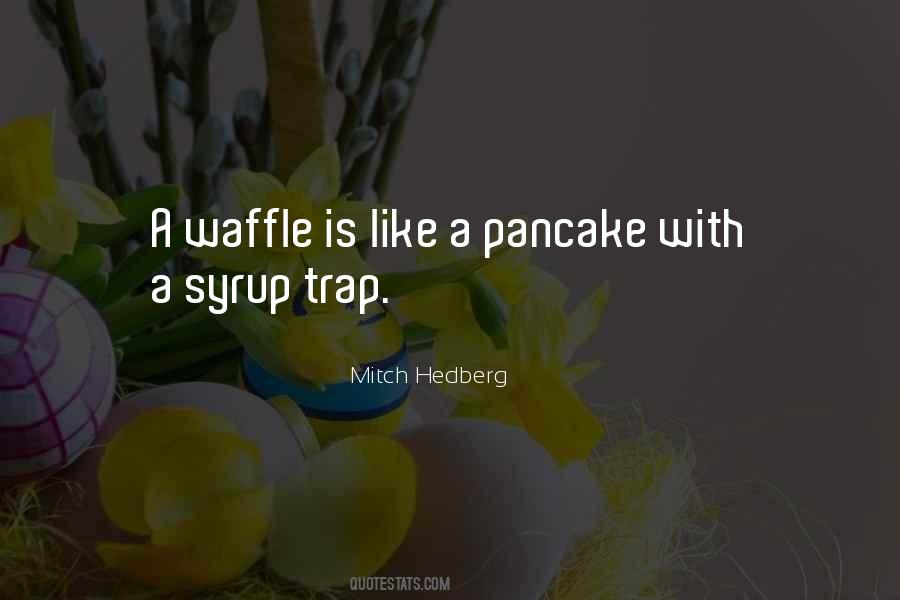 Waffle Quotes #1123972