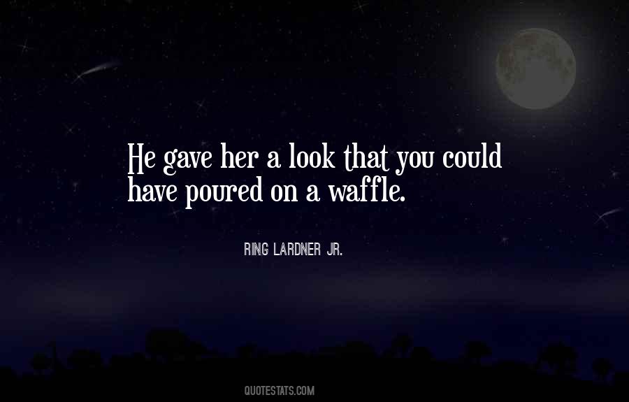 Waffle Quotes #914672