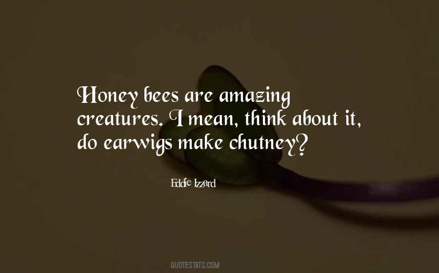 Quotes About Chutney #1853991