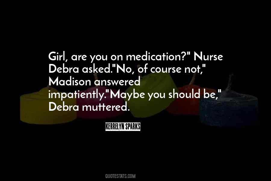 Quotes About Medication #1064921