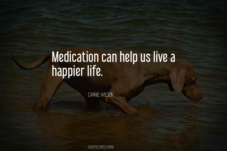 Quotes About Medication #1509427