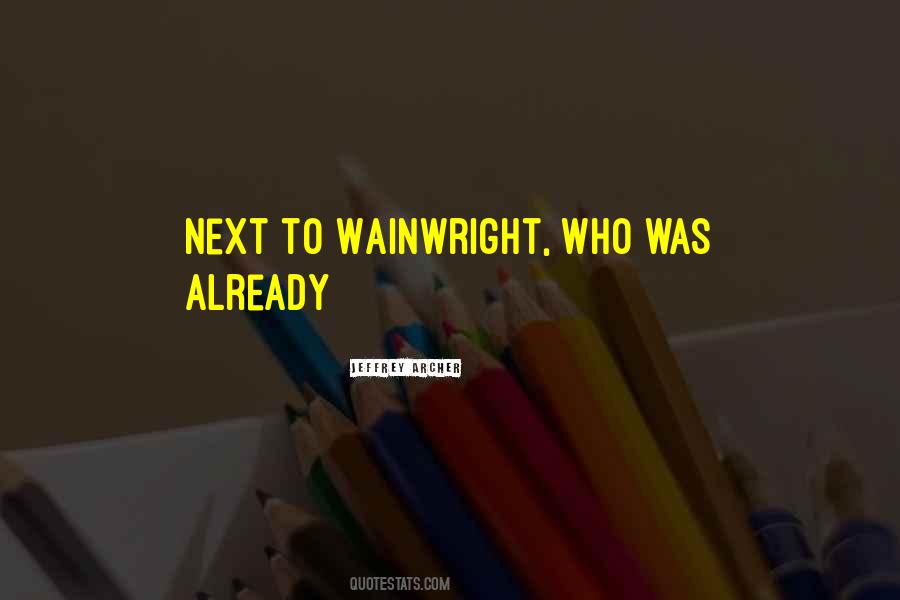 Wainwright Quotes #723073