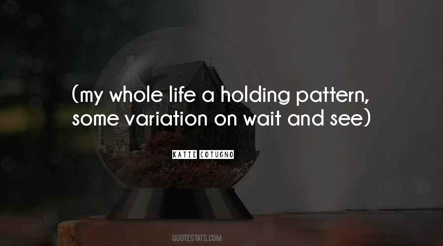 Wait And See Quotes #1188960