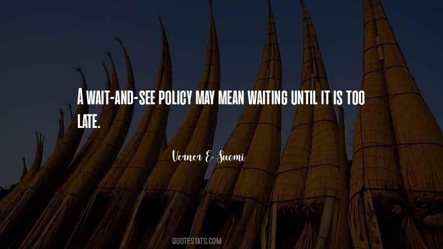 Wait And See Quotes #1481276