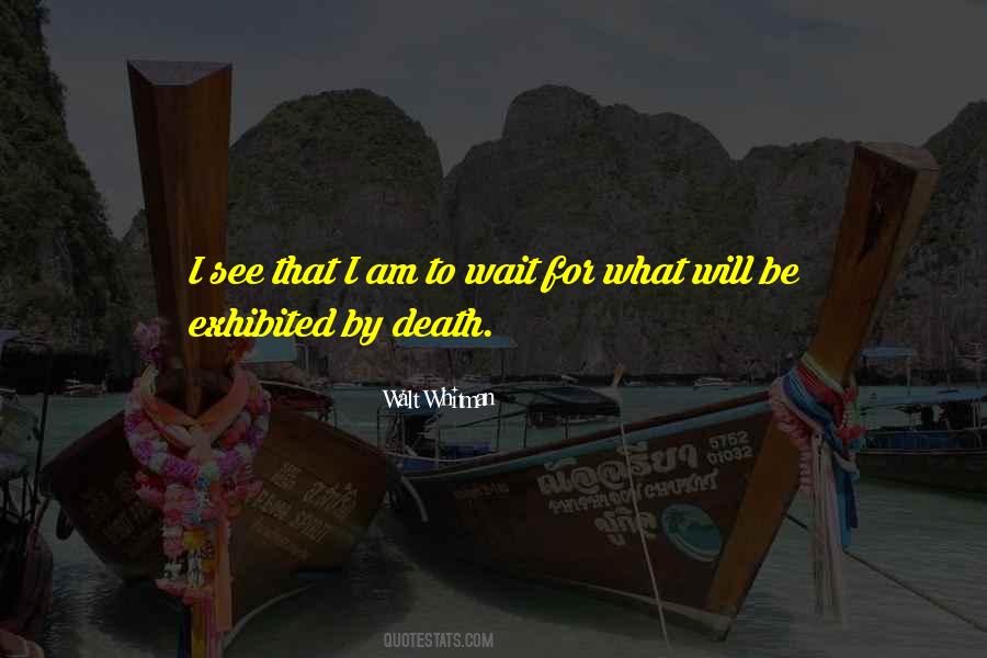 Wait For Death Quotes #155769