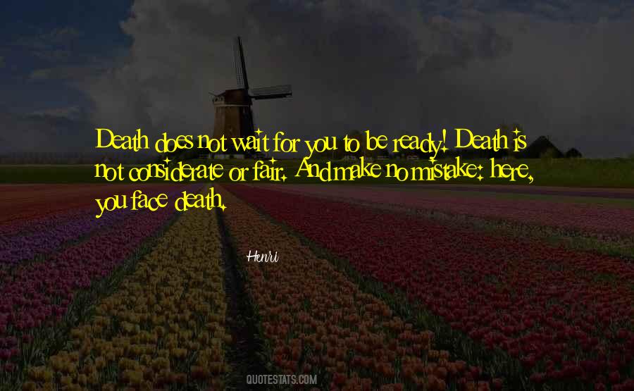 Wait For Death Quotes #1862355