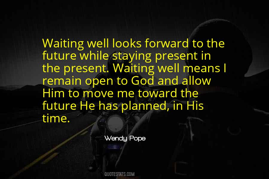 Wait For God's Time Quotes #1470938