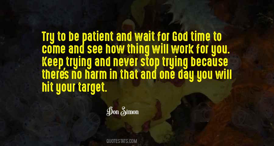 Wait For God's Time Quotes #1727580