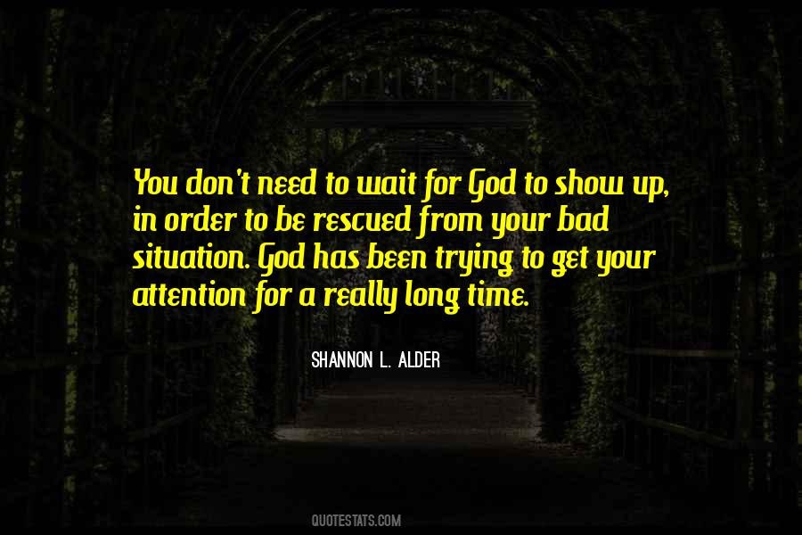 Wait For God's Time Quotes #1735622