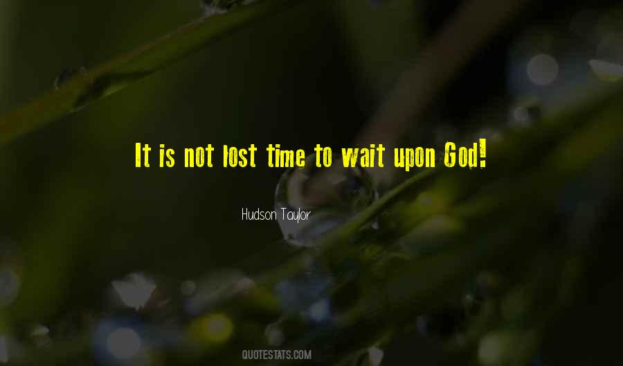 Wait For God's Time Quotes #815392