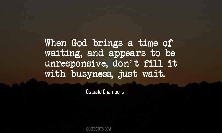 Wait For God's Time Quotes #93903