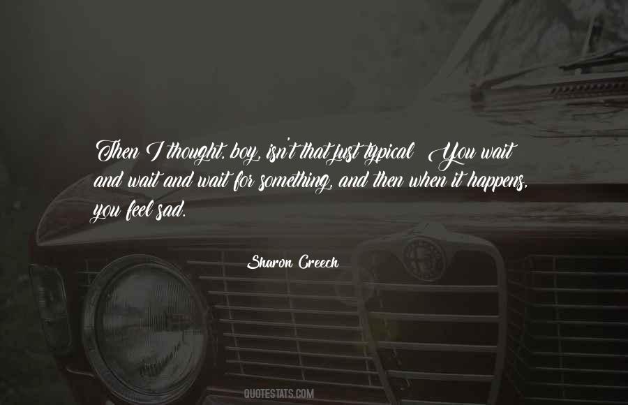 Wait For Something Quotes #1274995