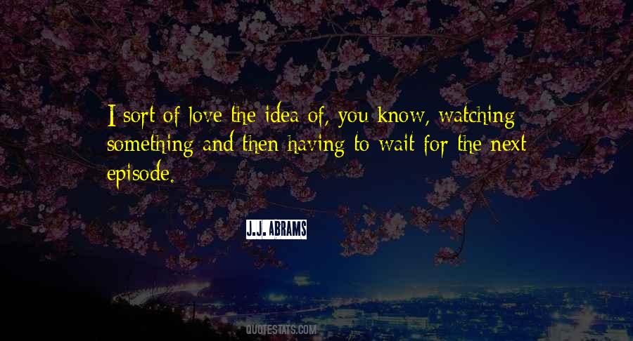Wait For Something Quotes #128918