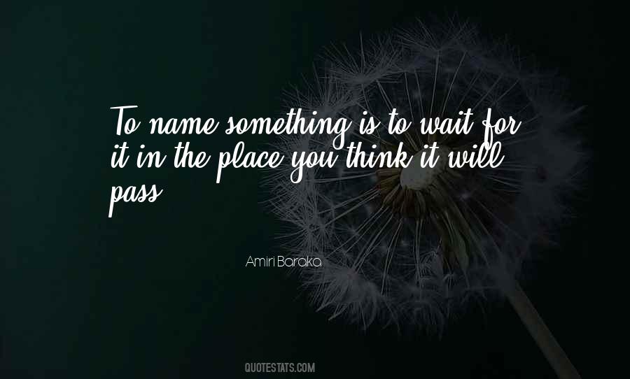 Wait For Something Quotes #379507