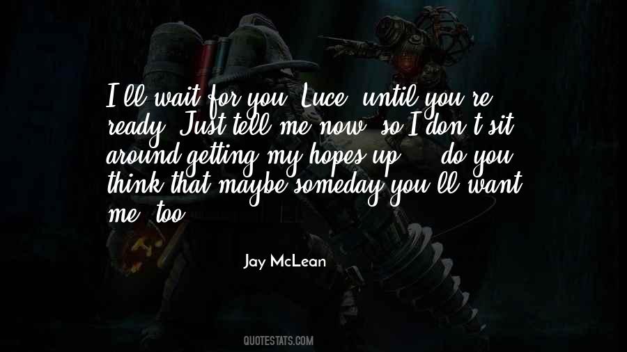 Wait For You Quotes #1750644