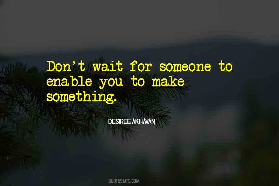 Wait For You Quotes #78369