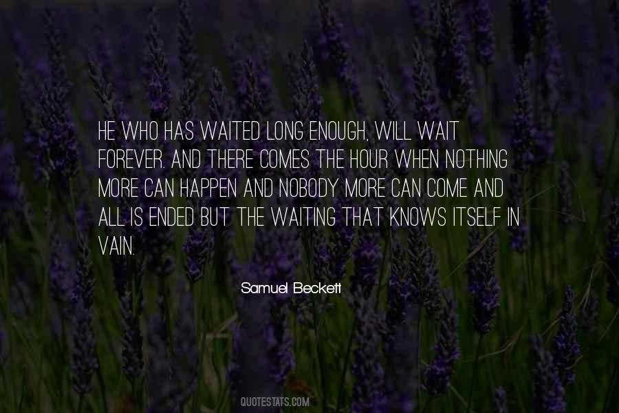 Wait Long Enough Quotes #648077