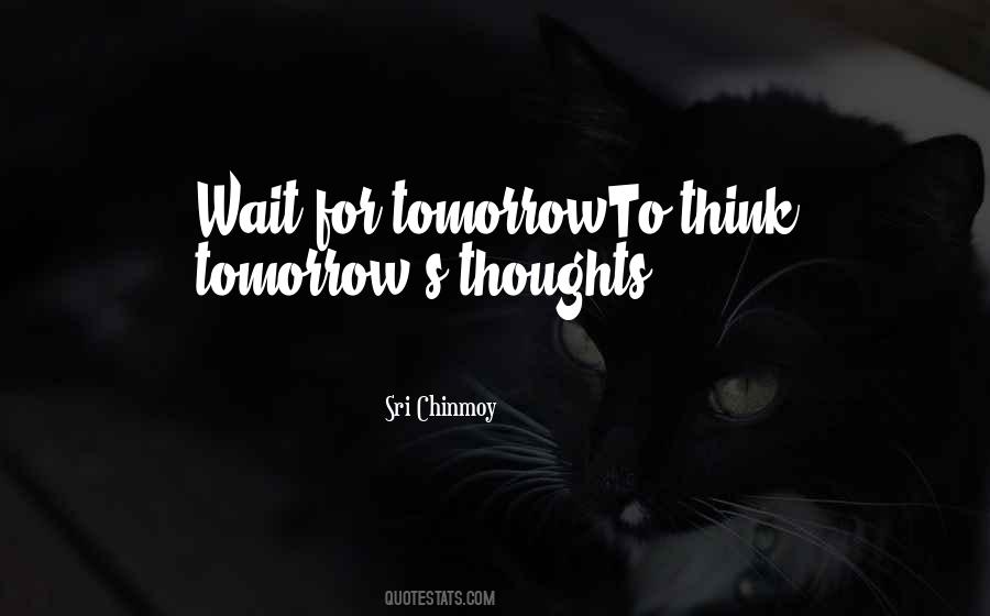 Wait Until Tomorrow Quotes #1776508