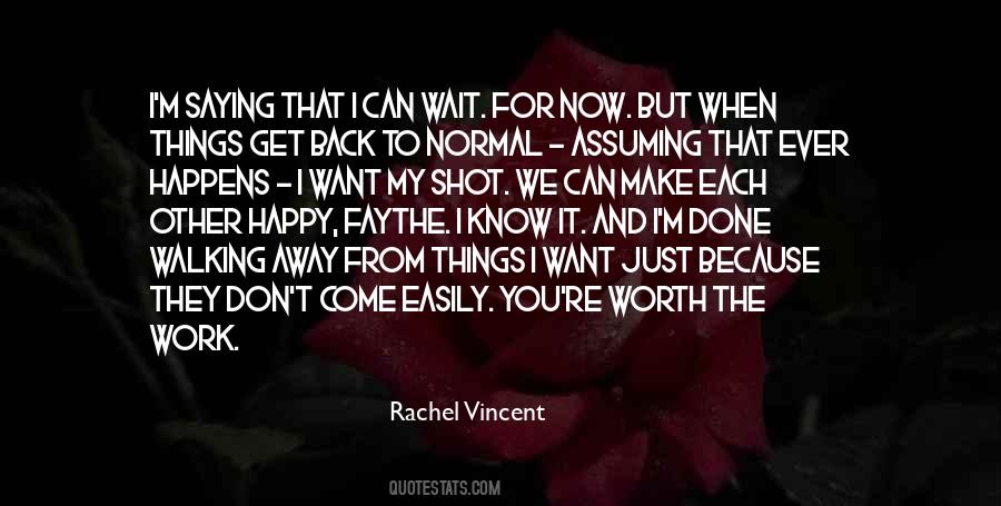 Wait Worth Quotes #1828486